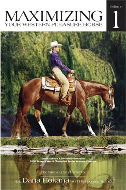 Western Pleasure Horse Training DVDs by Dana Hokana  